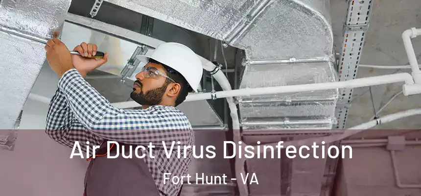  Air Duct Virus Disinfection Fort Hunt - VA