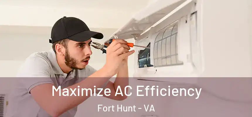  Maximize AC Efficiency Fort Hunt - VA